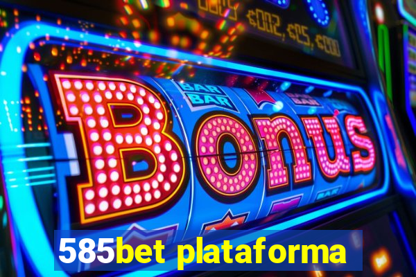 585bet plataforma